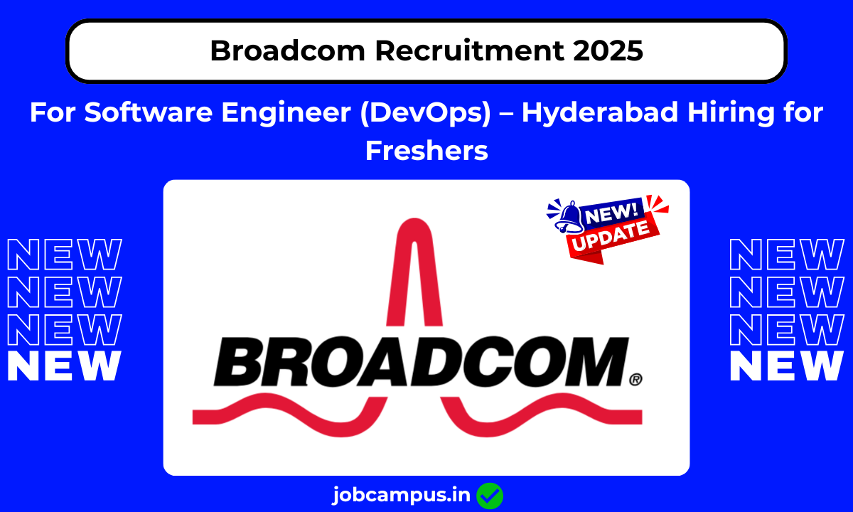Broadcom Recruitment 2025